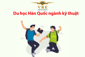 Du học Hàn Quốc ngành kỹ thuật