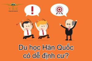 Du học Hàn Quốc có dễ định cư