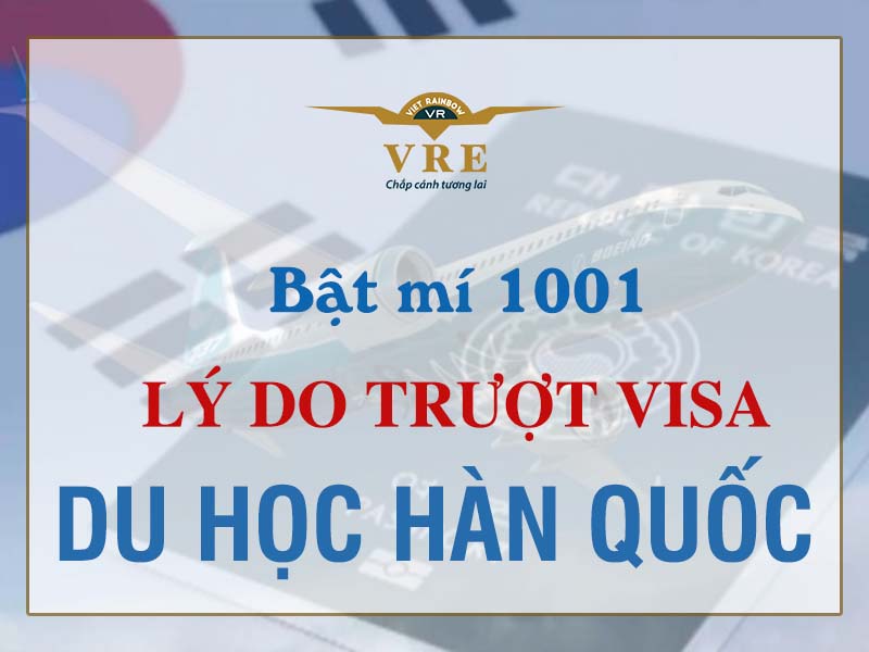 Bật mí 1001 lý do trượt visa du học Hàn Quốc